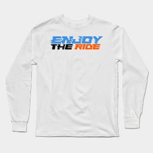 Enjoy the Ride (Variant 1) Long Sleeve T-Shirt